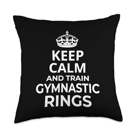 Gymnastic Rings / 'Keep Calm And Train Gymnastic Rings!' Throw Pillow