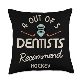 4 out of 5 dentists funny Ice hockey gifts 4 Out of 5 Dentists Recommend ice Hockey Player Throw Pillow, 18x18, Multicolor