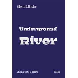 Underground river (Libri per tutte le tasche)