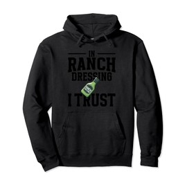 Ranch Dressing Organic Vegan Bottle Mix Ranch Seasoning Pullover Hoodie