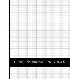 Crewel Embroidery Design Book: Blank Patterns Drawing Book for Beginner and Advanced Embroidery Designers