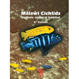 Malawi Cichlids in their Natural Habitat, New 5th Revised & Expanded Edition 2016