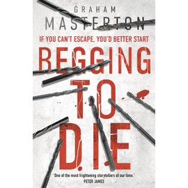 Begging to Die: an absolutely gripping and gritty thriller, part of the unmissable must-read Katie Maguire thriller series for 2024