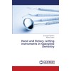 Hand and Rotary cutting instruments in Operative Dentistry