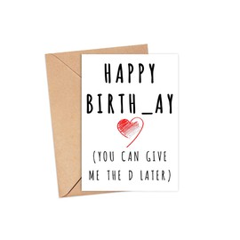 LissiArt97 Happy Birth-Ay! (I'll Give You The D Later) Card - Funny Birthday Card For Him - Her - Husband - Wife - Boy Friend - Girl Friend - Joke Funny Card - Greeting Card