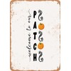 10 x 14 METAL SIGN - Welcome to Our Patch