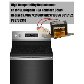 Cooktop Control Transformer Fit for GE Hotpoint RCA Kenmore Sears and Others Gas Cooktops Replace WB27X21609 WB27T10856 3015152 PS8768310