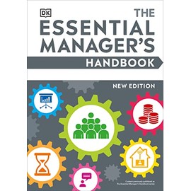 The Essential Manager's Handbook (DK Essential Managers)