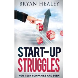 Start-Up Struggles: How Tech Companies Are Born