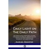 Daily Light on The Daily Path: The Complete Daily Devotional