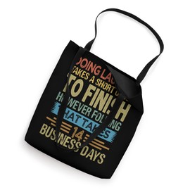Doing Laundry Takes A Short Order To Finish - Funny Tote Bag
