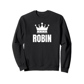 Robin Name Birthday Costume With Crown Sweatshirt