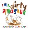 I'm a Dirty Dinosaur