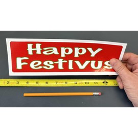 Gear Tatz - Happy Festivus - TV Show Tribute Bumper Sticker - 3 X 10 inches - Professionally Made in The USA - Vinyl Car Decal