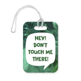 LT014 Hey! Don't Touch Me There! Novelty Funny Unique Designer Gift Glossy Plastic Suitcase Luggage Tag