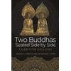 Two Buddhas Seated Side by Side: A Guide to the