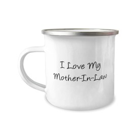 I Love My Mother-In-Law Mother-in-law 12oz Camper Mug, Brilliant Mother-in-law Gifts, For Mom from Son, Mother in law gift ideas, Gift ideas for mother in law, Mothers day gift ideas, Unique mother in