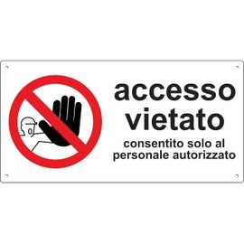 Pubblimania Access Prohibited | Only Authorised Employees Allowed - Aluminium Composite Metal Sign 3 mm Thick (Cm 29 x 14.5 Access Prohibited)