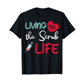 CNA Nurses The Scrub Life Living The Scrub Life CNA Nurses T-Shirt