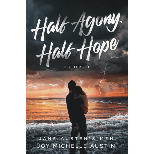 Half Agony, Half Hope (Jane Austen's Men)