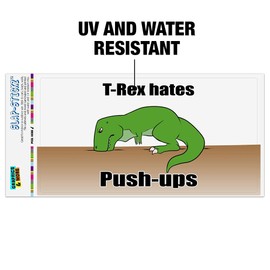 GRAPHICS & MORE T-Rex Hates Push-Ups Tyrannosaurus Dinosaur Automotive Car Window Locker Bumper Sticker