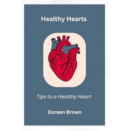 Healthy hearts: Tips to a healthy heart