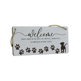Novelty Plywood Hanging Sign for Home Reads 'Welcome, Those Who Enter Will Be Sniffed, Barked At, Slobbered On, and Loved' | Funny Idea for Dog Lovers (smlsgn-ds23-welslob)