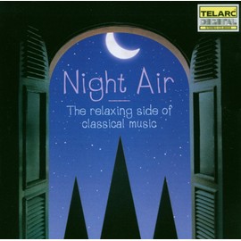 Night Air - The Relaxing Side of Classical Music