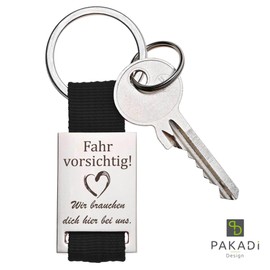 Key Ring with Engraving: “Fahr vorsichtig - Wir brauchen dich hier bei uns” (German)
