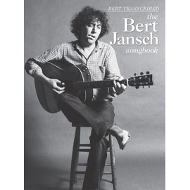 Bert Jansch - Bert Transcribed: The Bert Jansch Songbook