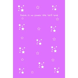 There Is No Power Like Self-Love: Beautiful Lavender with Cute Little Stars Journal Notebook, 120 Pages (116 Lined) - 6 x 9 inches, Wonderful Gift Idea for Women, Girls and Teenage Girls