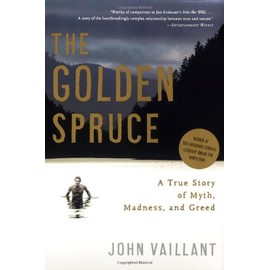 The Golden Spruce: A True Story of Myth, Madness, and Greed