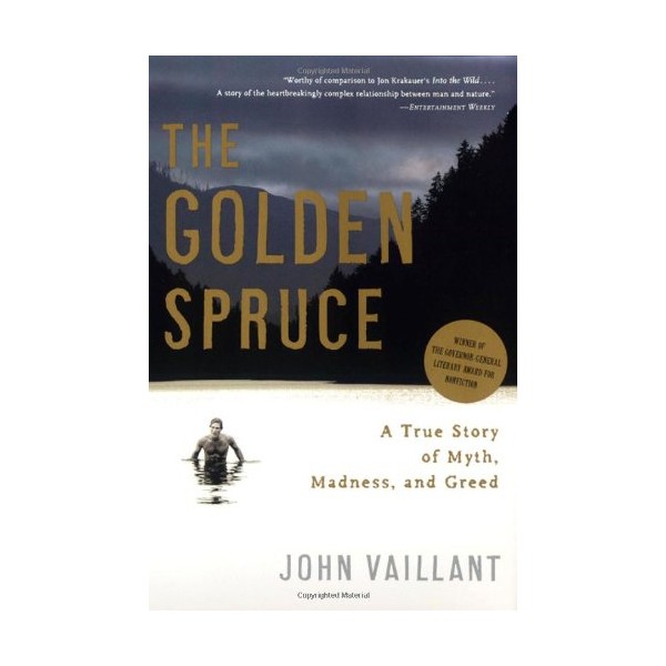 The Golden Spruce: A True Story of Myth, Madness, and