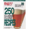 Brew Your Own Magazine's 250 Classic Clone Recipes