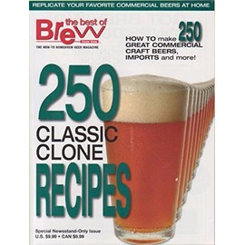 Brew Your Own Magazine's 250 Classic Clone Recipes