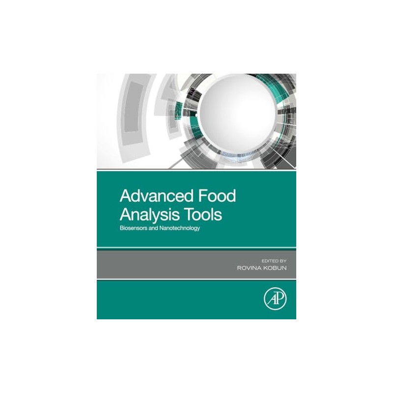 Advanced Food Analysis Tools: Biosensors and Nanotechnology