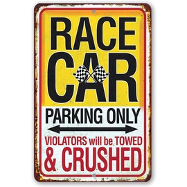 Funny Garage Signs for Men - Race Car Parking Only Violators Will be Towed - Vintage Metal Sign - Use Indoor/Outdoor - Garage Decor for Men, Repair Shop, Man Cave Decor, Garage Accessories for Men
