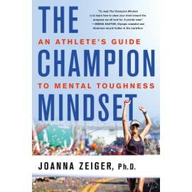 The Champion Mindset: An Athlete's Guide to Mental Toughness