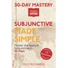 30-Day Mastery: Subjunctive Made Simple: Master the Spanish Subjunctive in