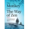The Monkey and The Way of Zen: A Transformational Journey