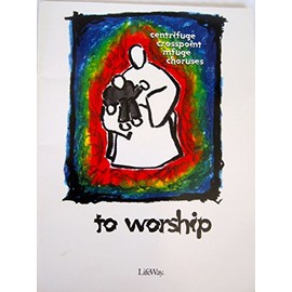 To Worship - Centrifuge crosspoint mfuge choruses