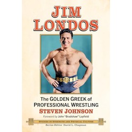 Jim Londos: The Golden Greek of Professional Wrestling