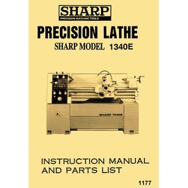 SHARP 1340E, JET GH-1340T 13" x 40" Metal Lathe Owner's Instructions & Parts Manual
