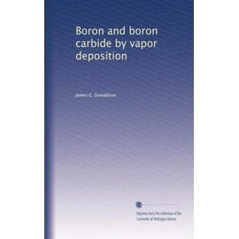 Boron and boron carbide by vapor deposition