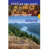 Popular Day Hikes: Vancouver Island — Revised & Updated