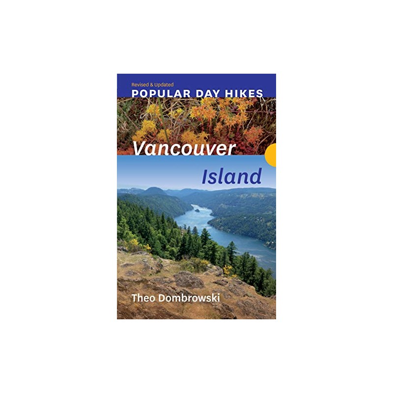 Popular Day Hikes: Vancouver Island — Revised & Updated