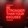 Be Stronger Than Your Excuses Sign, Large Gym Wall Neon
