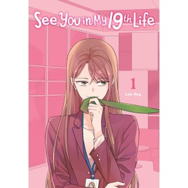 See You in My 19th Life, Vol. 1 (See You in My 19th Life, 1)