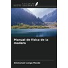 Manual de física de la madera