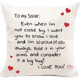 Sisters Gift from Sister,Two Sided Printing Sisters Pillow Cover Even When I'm Not Close by I Want You to Know I Love, Reminder Gift for Lady Girls, Cotton Linen Decorative Cushion Pillowcase 18"x 18"